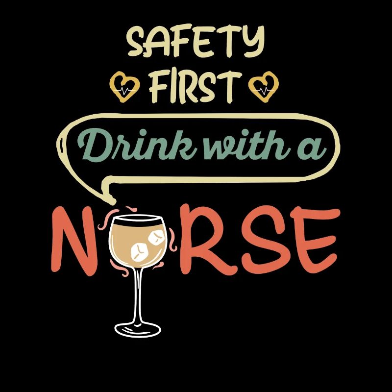 Safety First Drink with Funny Nurse