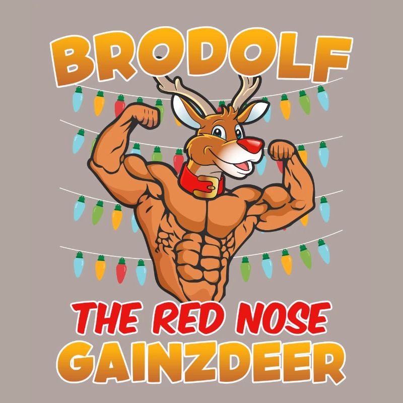 Brodolf the red Nose Gainzdeer Bodbuilder