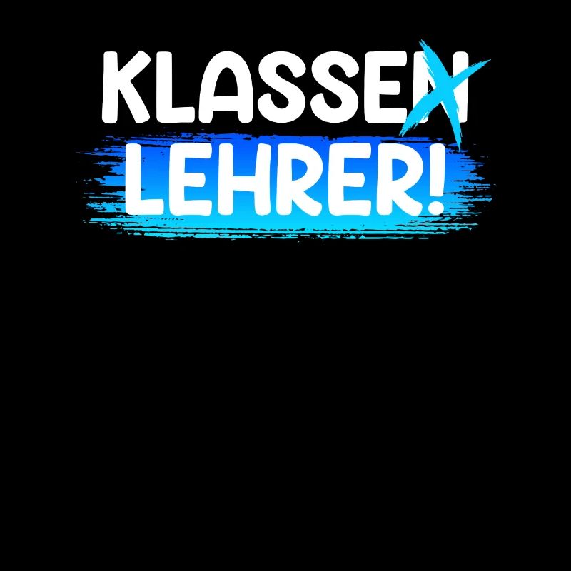 Klassenlehrer ich bin ein klasse Lehrer