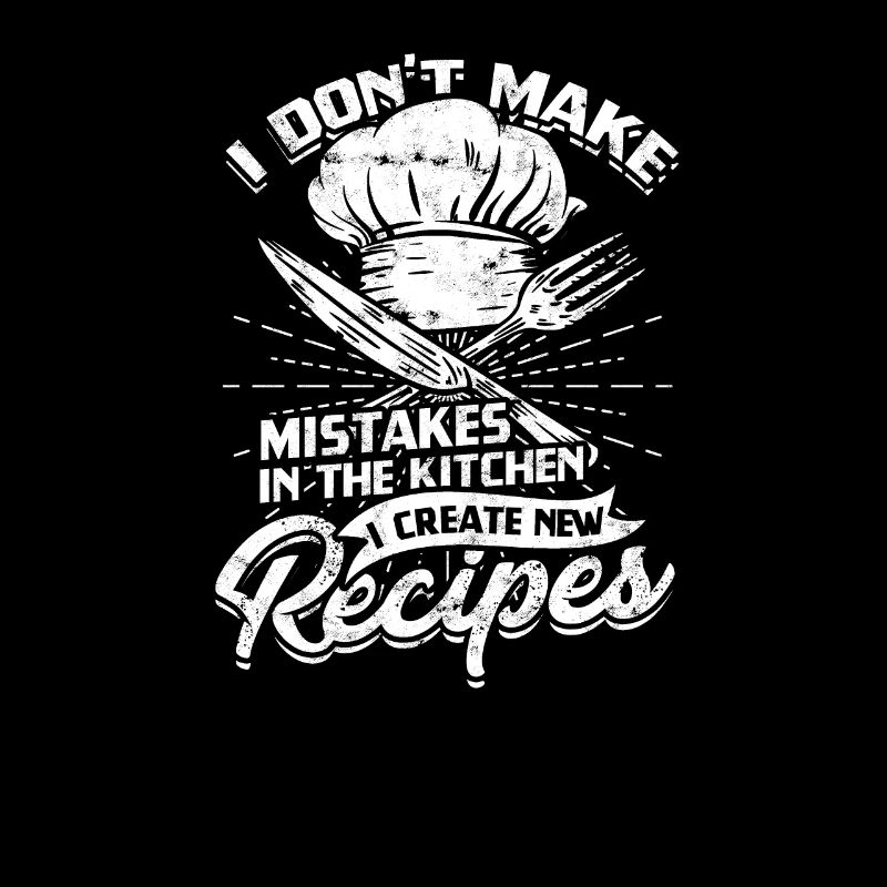 I don't make mistakes in kitchen; I create