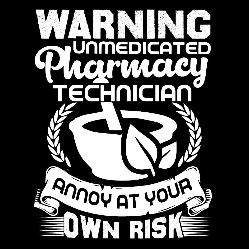 Pharmacy Technician Pharmacy Technician Warning