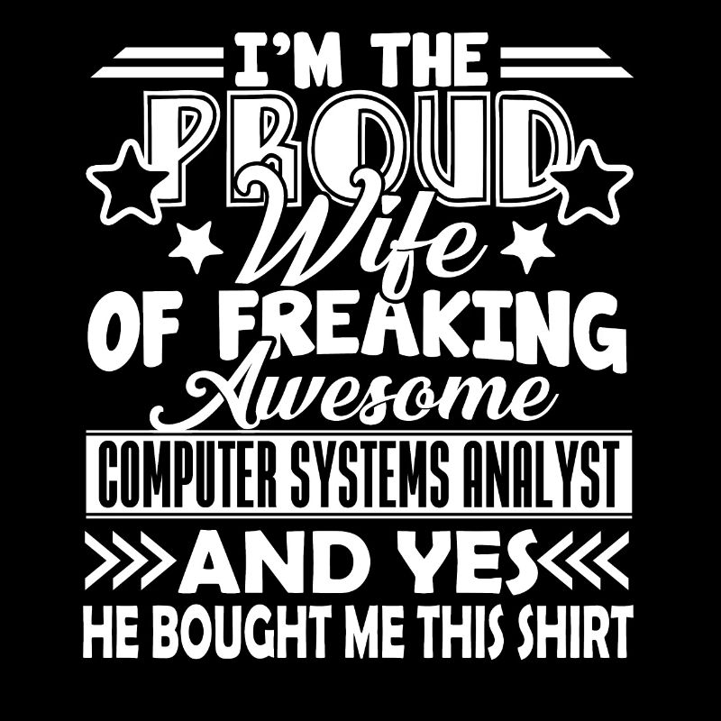 Proud Wife Of Awesome Computer Systems Analyst