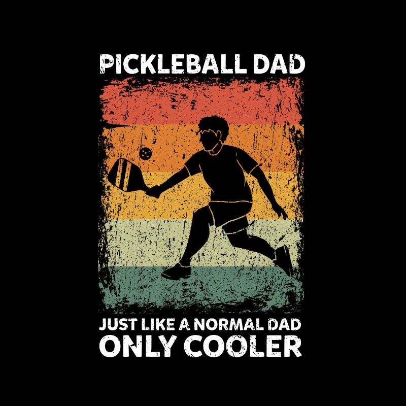 Pickleball Dad Like A Normal Dad Only Cooler