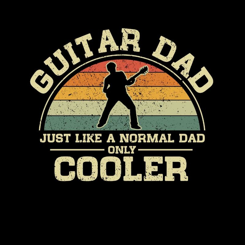 Guitar Dad Just Like A Normal Dad Only Cooler