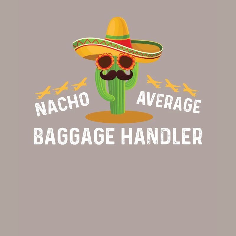 Nacho Average Baggage Handler Cinco De