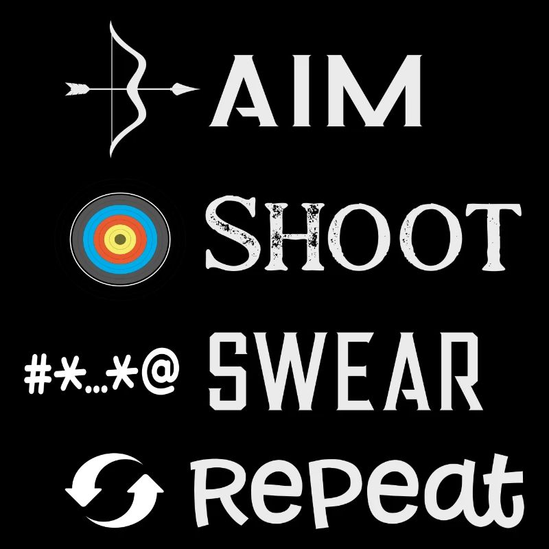 Aim Shoot Swear Répéter drôle de tir à l’arc Archer Joueur