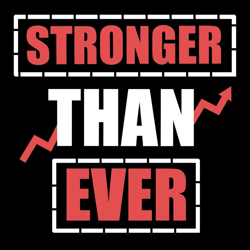 Stronger Than Ever, Self Improvement Quote