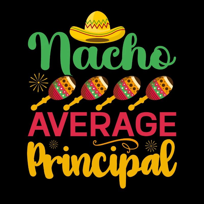 Cinco De Mayo Nacho Average Principal