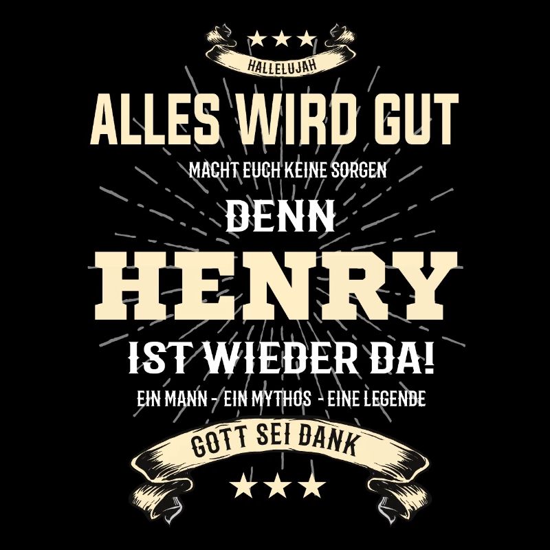 Alles wird gut denn Henry Ist da T-Shirt