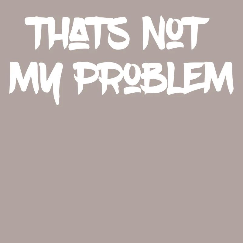 That's not my Problem