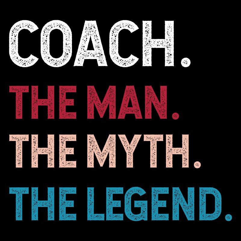 My coach it is good gift humor coach legend