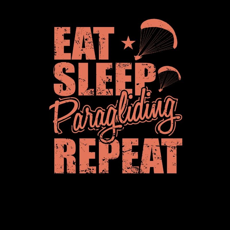 Eat Sleep Paragliding Repeat Extreme Sport