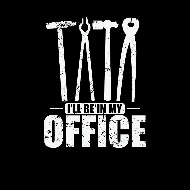 I'll be in my Office Metallbauer Beruf