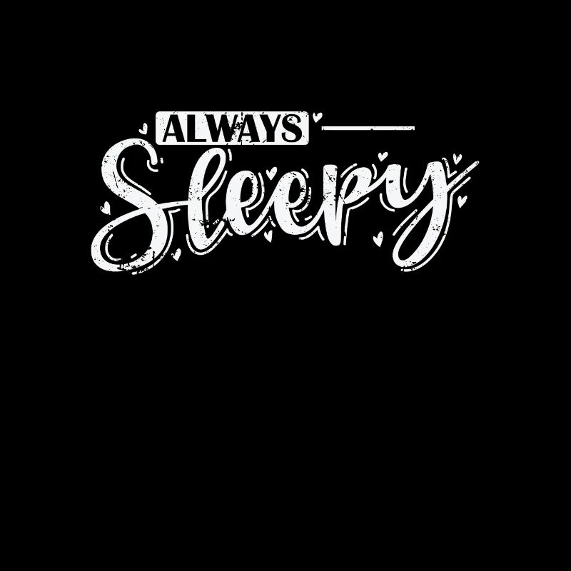 Always Sleepy Sleeping Night Dreaming
