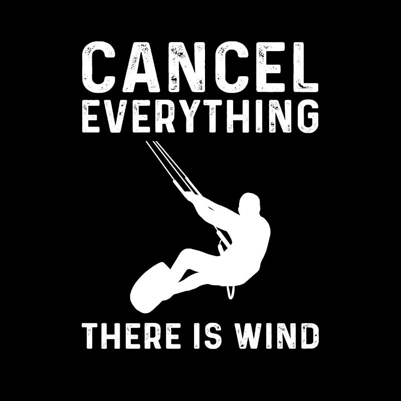 All cancellations, Where there is wind. Kitesurfing