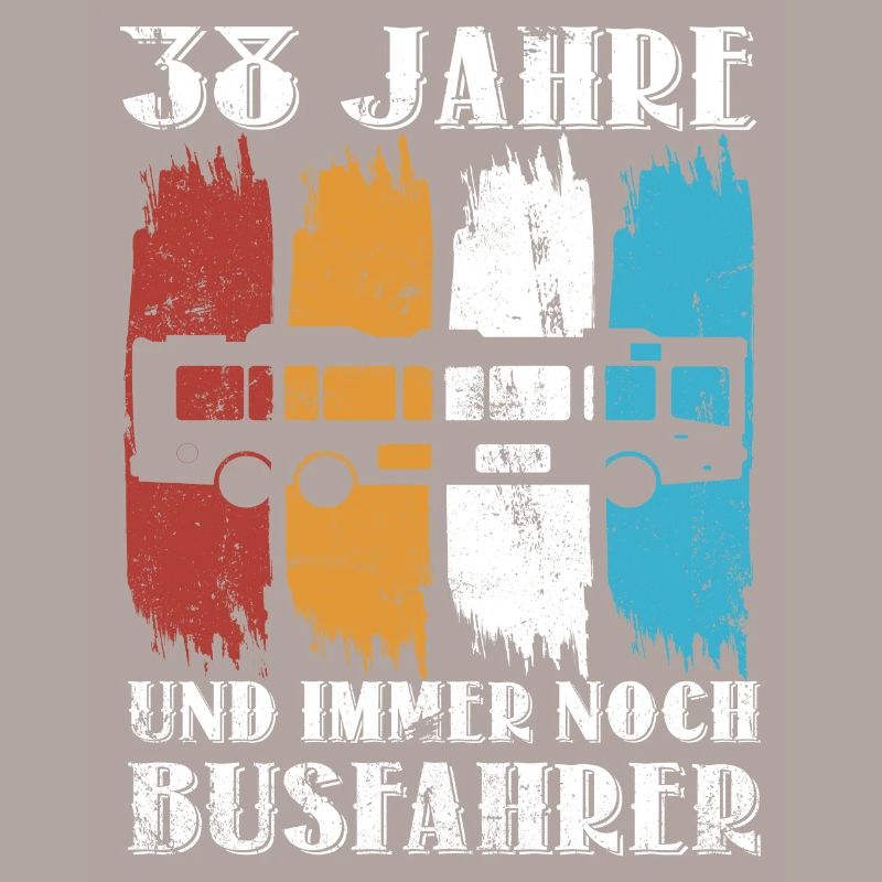 Busfahrer Busfahren Beruf 38 Geburtstag Spruch