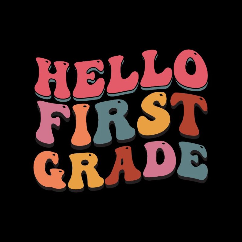 Hello 1st Grade Back To School First Day