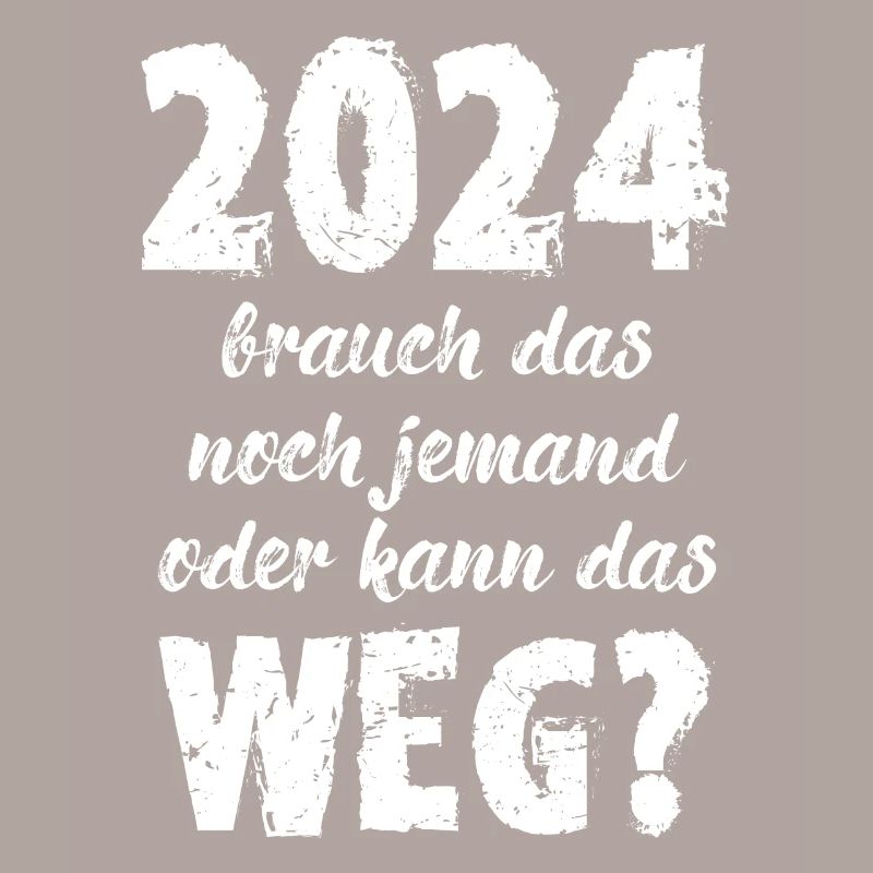 2024 Brauch Das Noch Jemand Oder Kann Das Weg Fun