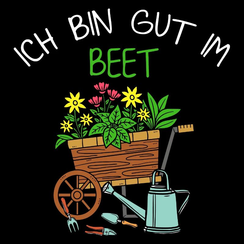 Ich Bin Gut Im Beet Gärtner