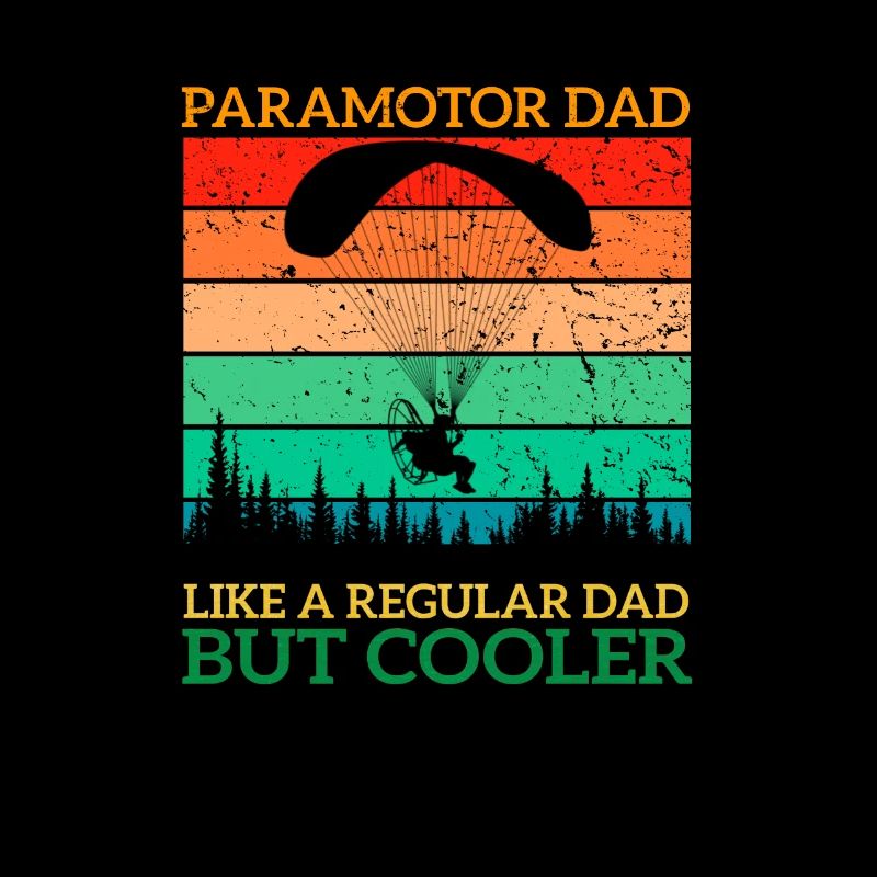Paramotor Dad Paramotor Pilot Paraglider Lover