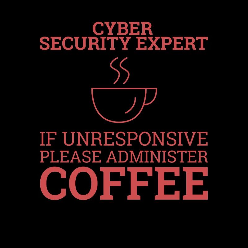 "Cyber Security Expert Coffee | Hacker"