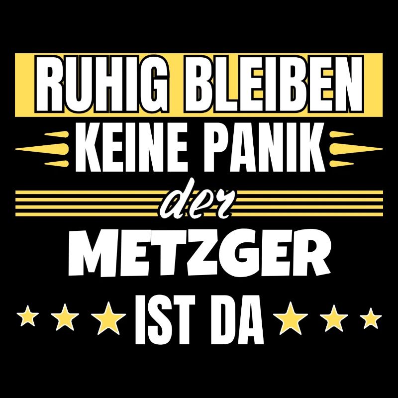Ruhig bleiben ich bin Metzger