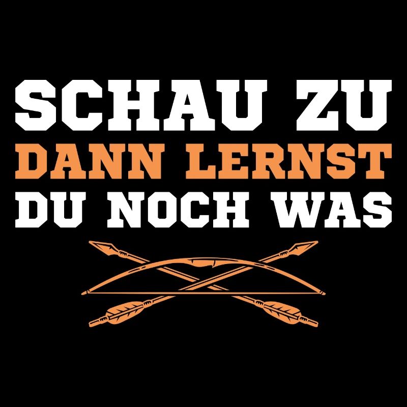 Schau zu dann lernst du was Bogenschießen