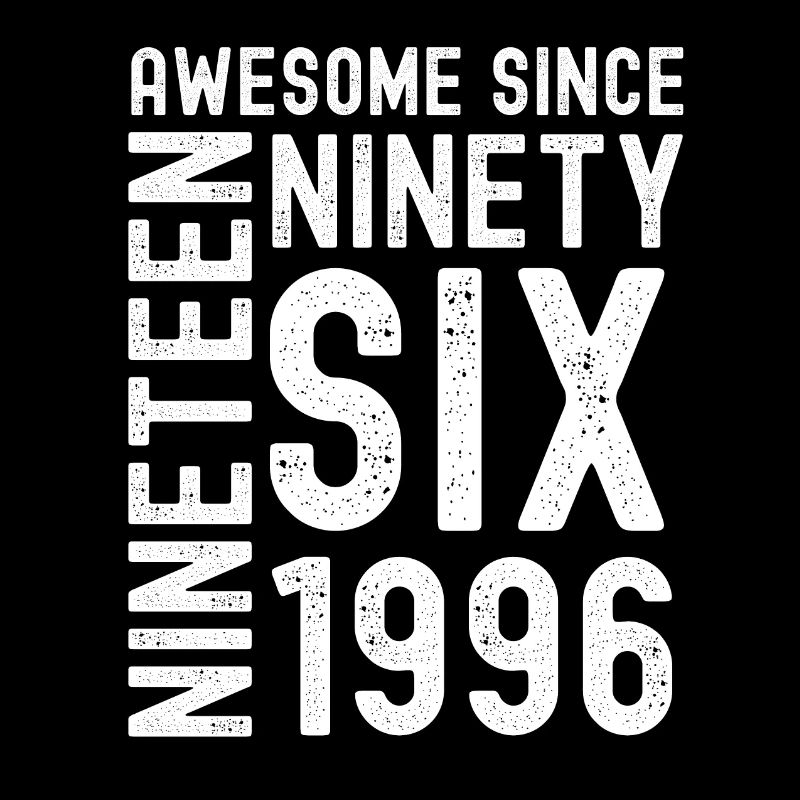 Awesome since 1996 Birthday Gift Year