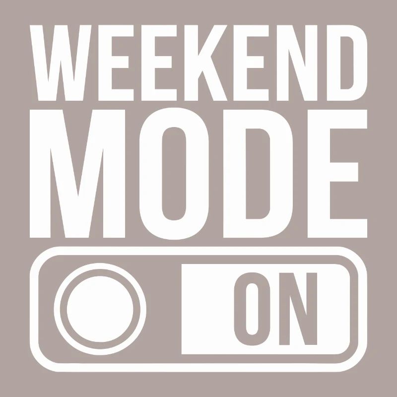 Mode week-end activé