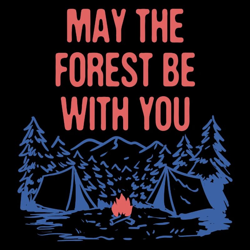 Que la forêt soit avec vous Drôle d’humour de camping