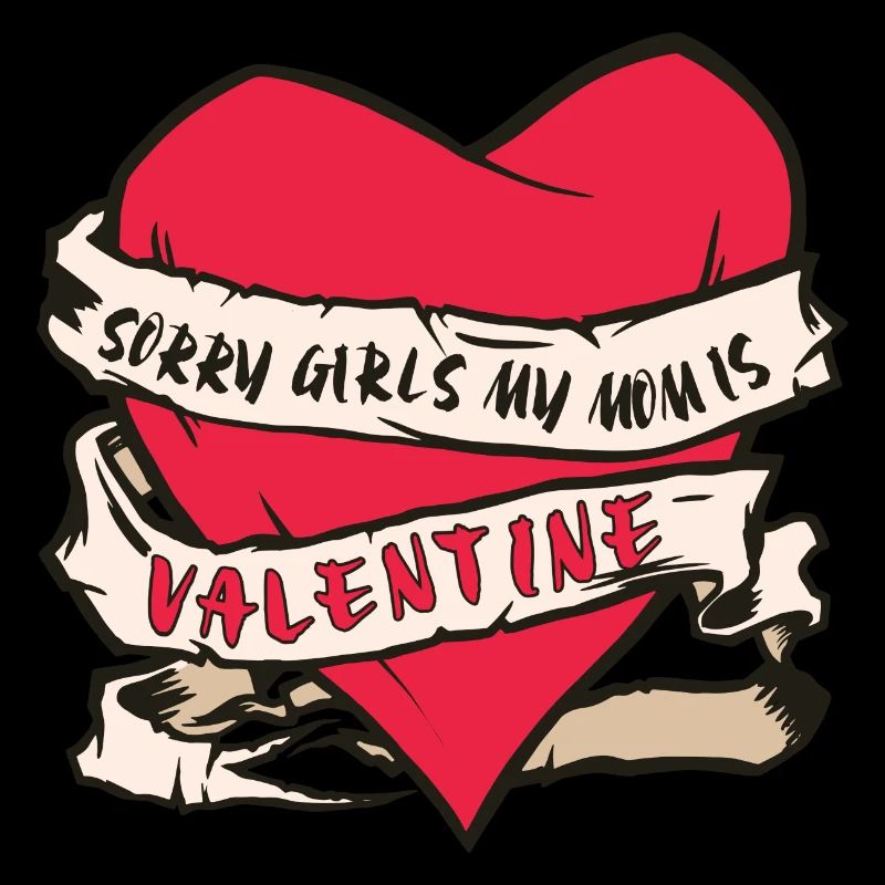 Désolé les filles ma mère est ma mère de la Saint-Valentin