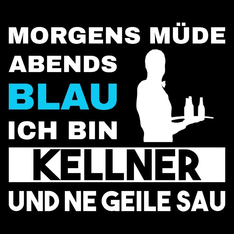 Morgens Müde Abends Blau Kellner
