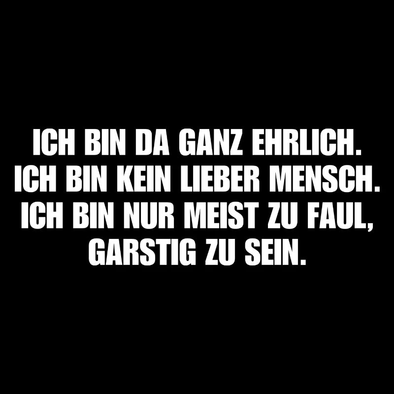 Ganz ehrlich