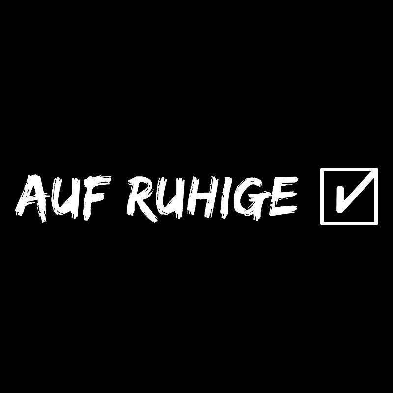auf ruhige