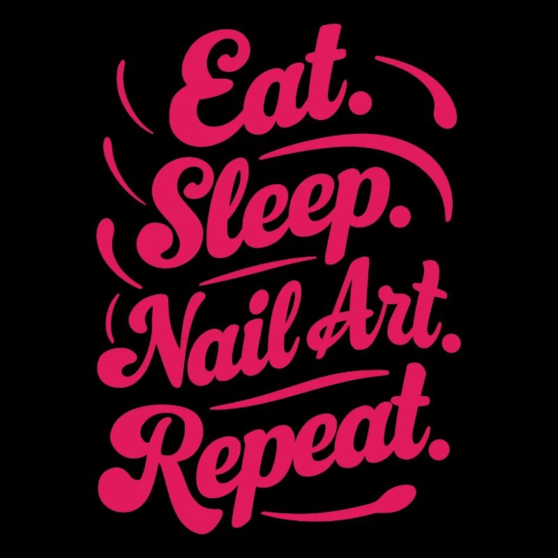 Eat Sleep Nail Art Répéter le travail d’esthéticienne Nail Tech