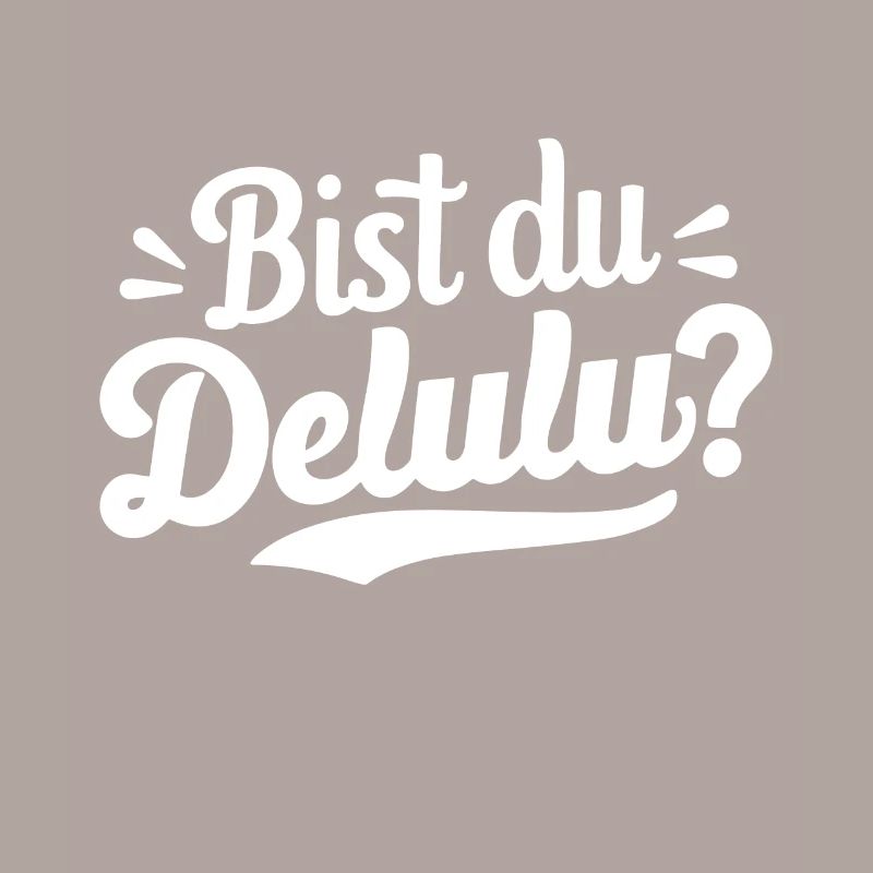 Êtes-vous Delulu Drôle Dire Confus Danglais