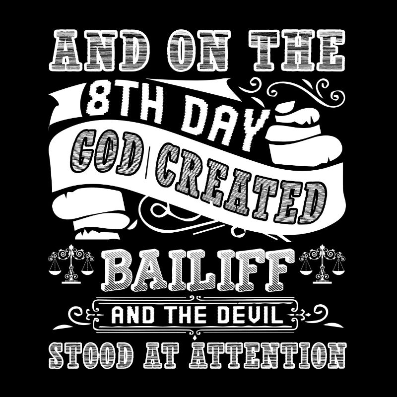 Bailiff God Created Bailiff