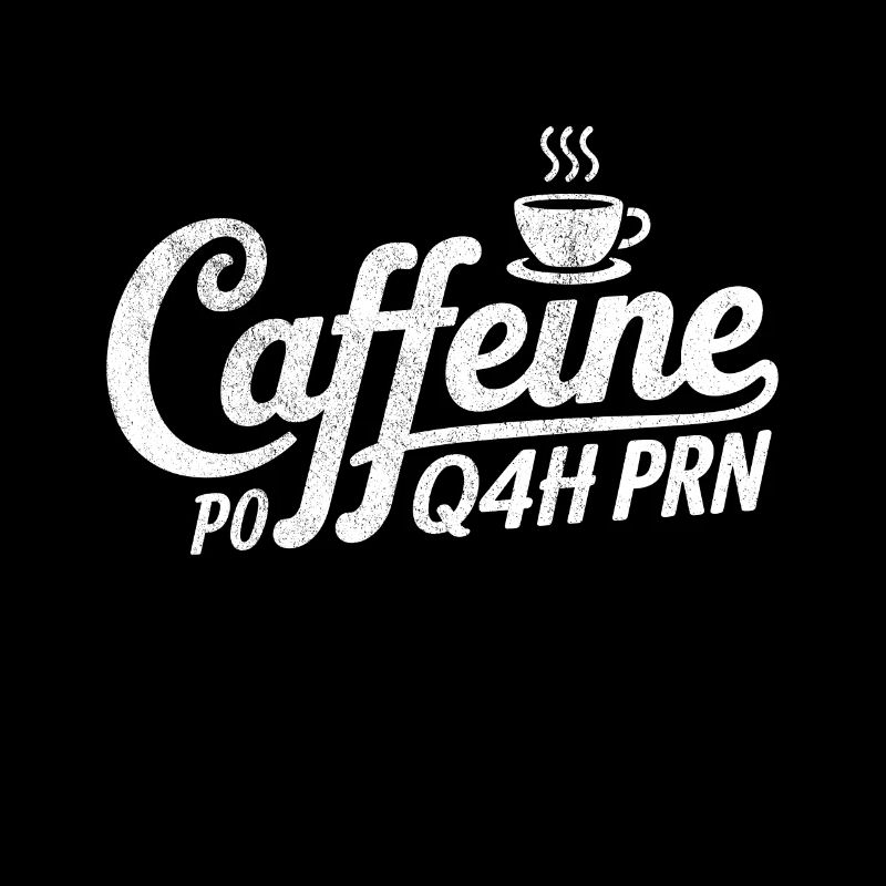 Koffein PO Q4H PRN Lustige Krankenschwester Krankenhaus
