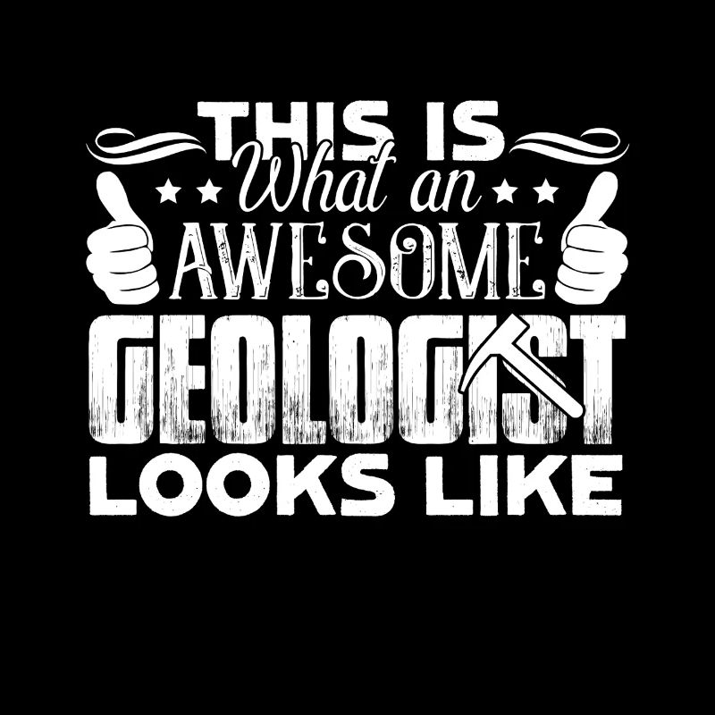 Geologist Awesome Geologist Looks Like