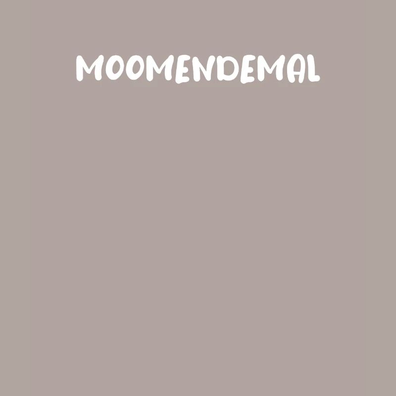 Moomendemal | Hesse, Hessischer Dialecte, Hessisch