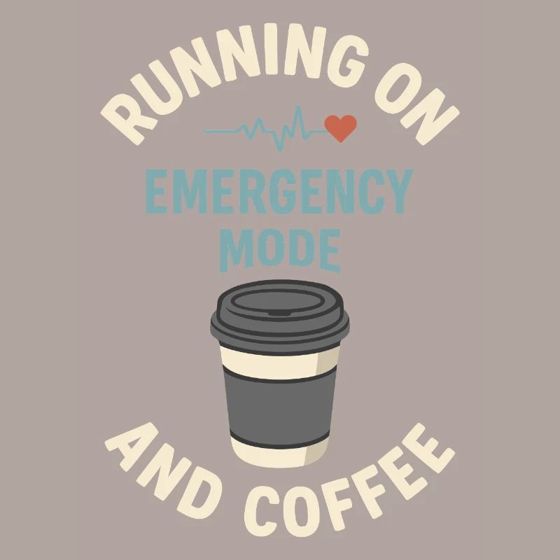 Emergency Mode Active – Fueled by Coffee