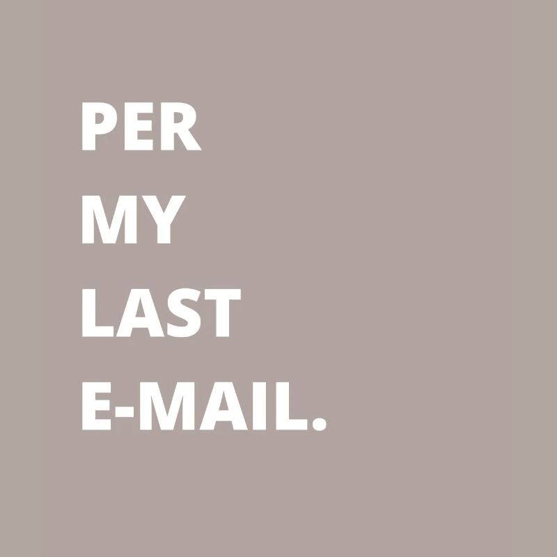 Sarcastic Office - Per My Last Email