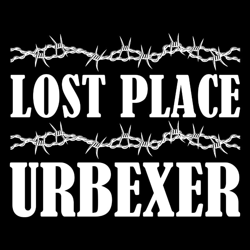 Lost Place Urbexer Urbex Geschenk