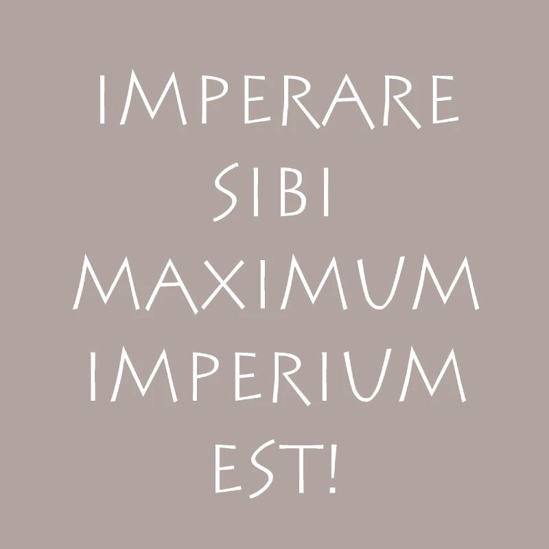 Imperare sibi maximum imperium est