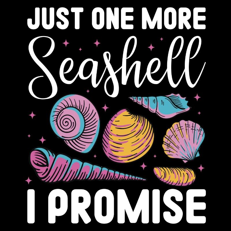 Just One More Sea Shell I Promise | Sea Shell