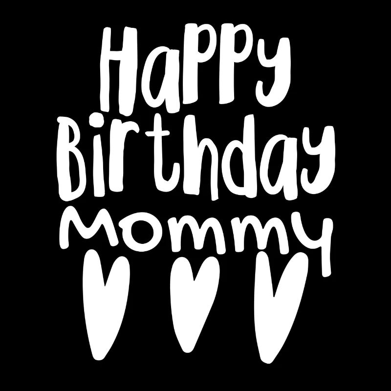 Joyeux anniversaire maman