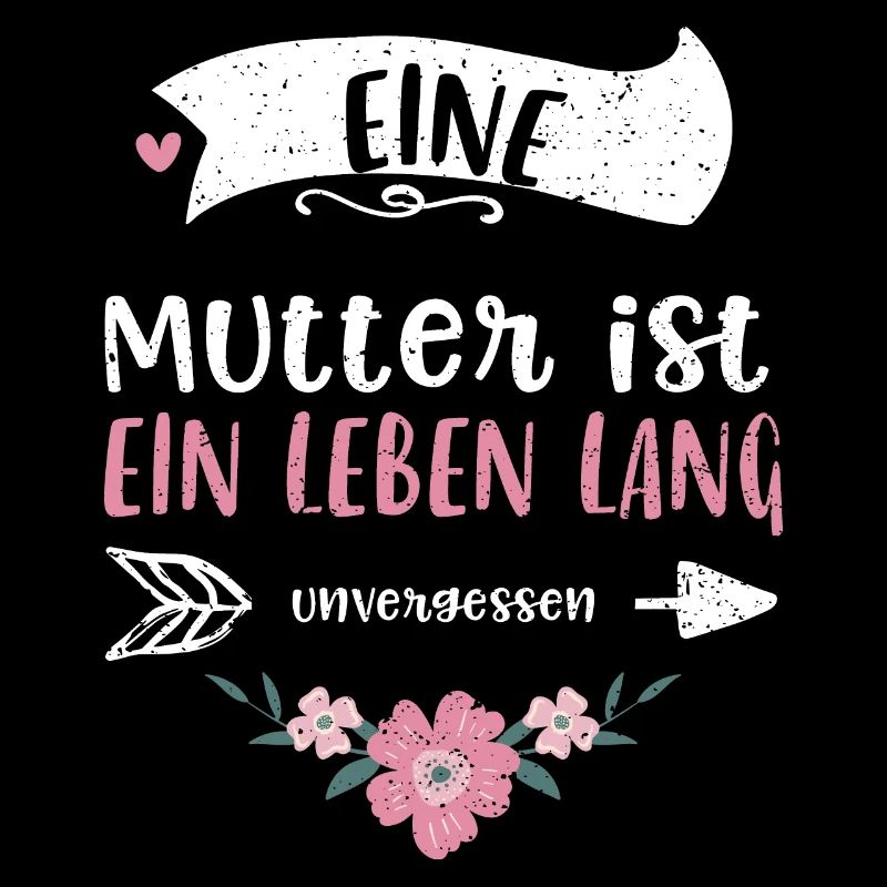 Eine Mutter ist ein Leben lang u...