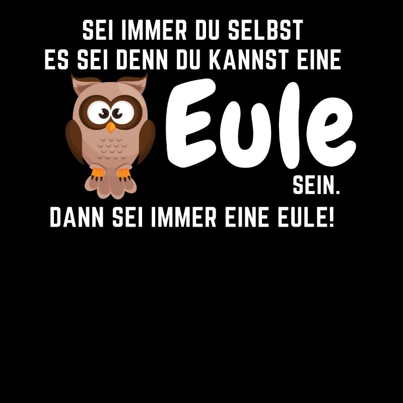 Eule Eulen Vogel Spruch Lustig Nachteule Geschenk