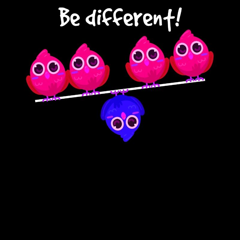 Be different Vögel Vogel Soyez différent Individuel