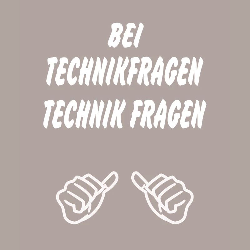 Techniker Spruch bei Technikfragen Technik fragen